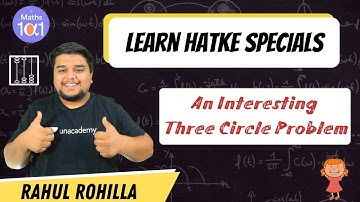 An Interesting Three Circle Problem | Number theory | Learn Hatke Specials | Rahul Rohilla