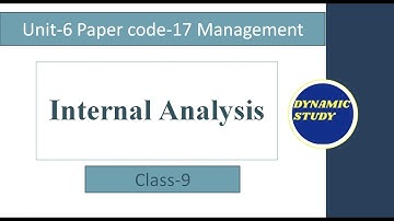 Internal Analysis | Unit-6 Class-9  (Strategy) | Management Paper code-17 |