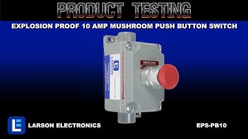 Explosion Proof 10 Amp Mushroom Push Button Switch - Class I and II, Division 1 and 2
