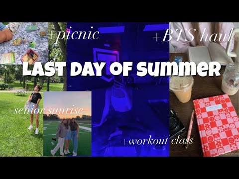 Spend the last day of summer with me + first day of school