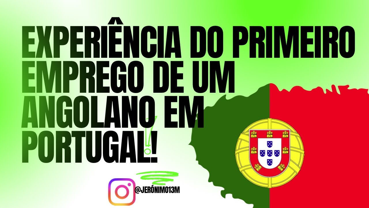 Experiência do primeiro emprego em Portugal 🇵🇹 