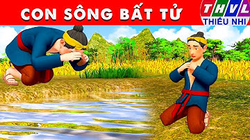 CON SÔNG BẤT TỬ - Thế giới truyện cổ tích 3D Việt Nam 2025 - Phim hoạt hình 3D mới - Sự Tích Việt