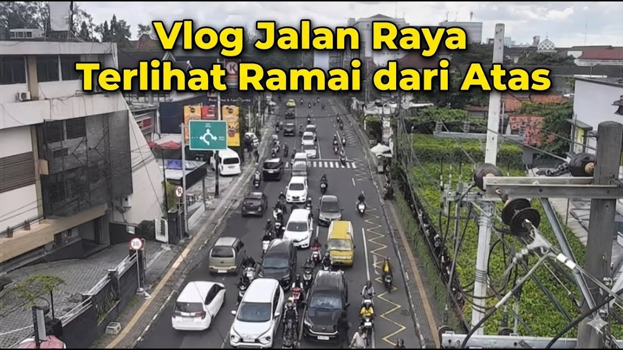 Jalan Ramai Ramai Vlog Jalan Raya Ramai dari Atas | Suasana Kota yang Padat & Hidup - YouTube