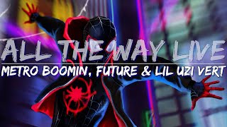 Metro Boomin, Future \& Lil Uzi Vert - All The Way Live (Lyrics) - Full Audio, 4k Video