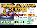 Thermal Properties Of Matter Complete Chapter in 20 Minutes 🔥 | NEET/JEE/Class 11