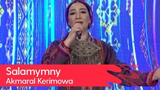 Akmaral Kerimowa - Salamymny | 2023