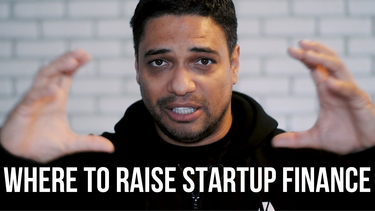 WHERE TO RAISE STARTUP FINANCE