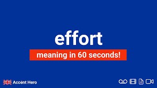 EFFORT - Meaning and Pronunciation