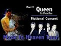 Made In Heaven Tour | Part 2 | Fictional Live Remix