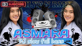 DJ ASMARA _ ASMARA KINI TELAH MENYAKITKANKU SLOW BASS  VIRAL TIK TOK 2024