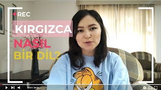 Kırgızca nasıl bir dil? Kırgızistan/ Kırgız Türkü Ma Di/ Kırgız Dili