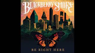 Blackberry Smoke - Dig A Hole