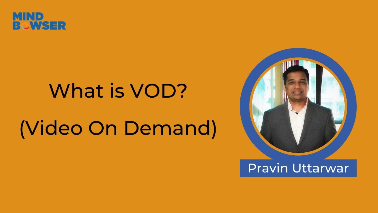 What Is Video On Demand (VOD)? Video On Demand Meaning and Explanation Mindbowser