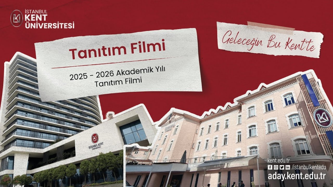 İSTANBUL KENT ÜNİVERSİTESİ TANITIM FİLMİ ''Geleceğin Bu KENT'te''