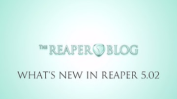 Whats New in REAPER 5.02 |  track grouping; extreme timestretch; external reascript editor
