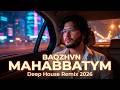 baqzhvn — Махаббатым 💙 Deep House Remix 2026 | Night Drive | SHAIQAID