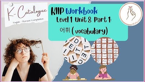 **UPDATED KIIP LEVEL 1: Workbook Unit 8  Word Practice (Vocabulary)