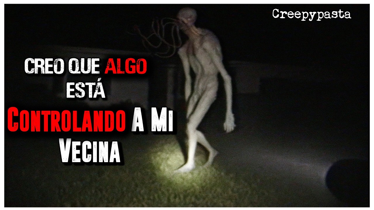 Creo Que Algo Está Controlando A Mi Vecina │ r/Nosleep HISTORIAS de TERROR de REDDIT