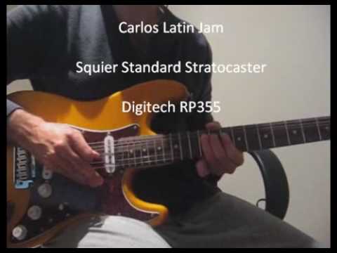 Latin Carlos Santana Jam - Digitech RP355 - Squier...