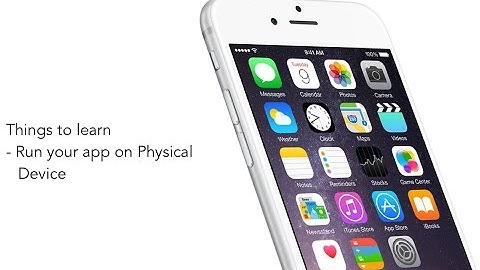 How to run your iOS app on Physical device - Xcode 7