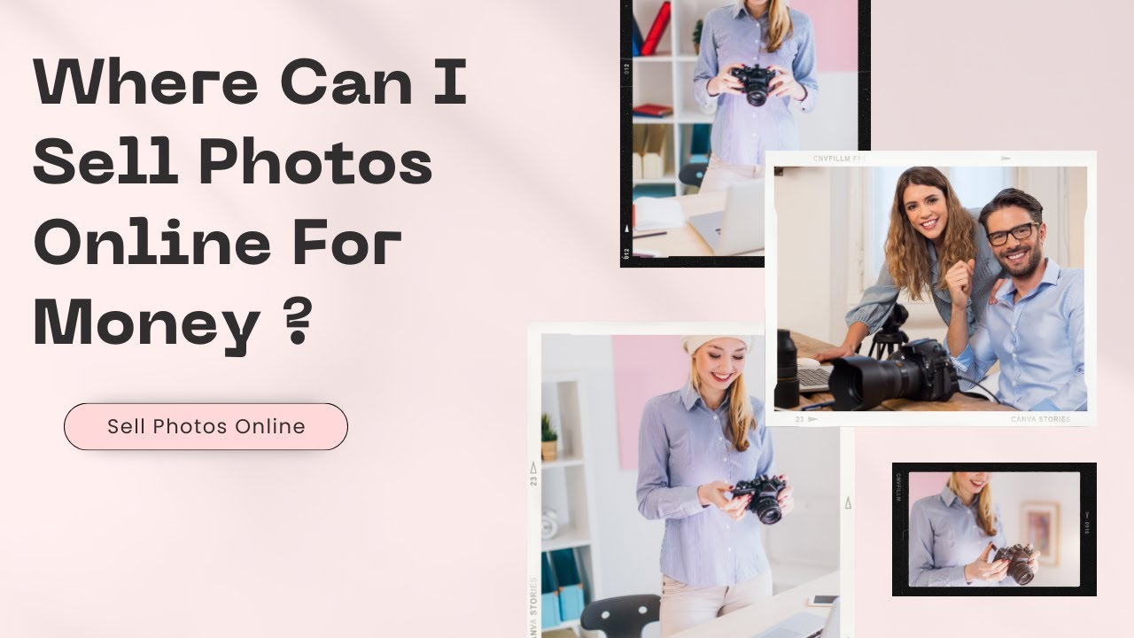 Where Can I Sell Photos Online For Money ? What They Didn't Want To