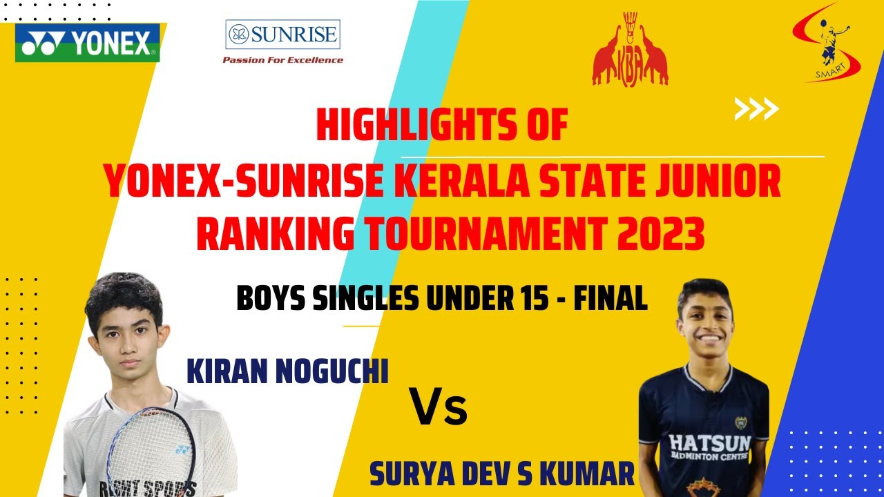 Highlights of Yonex Sunrise Kerala State Junior Ranking Tournament 2023 ...