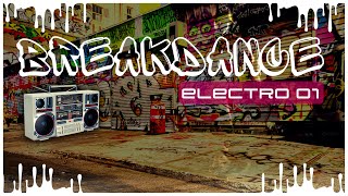 🔊BREAKDANCE ELECTRO 01 - A Batalha dos \