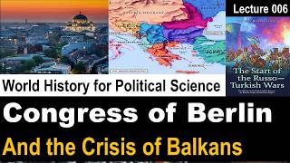 World History For Political Science - Congress Of Berlin 1878 And The Balkan Crisis - Upsc & Net Jrf