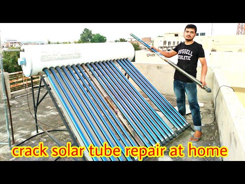 solar water heater Broken tube  replacement || solar water heater leak repair ||solar heater