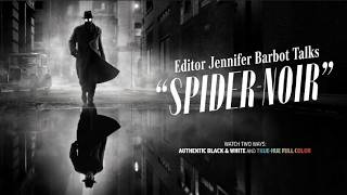 Editor Jennifer Barbot Talks Working on Spider-Noir (Color) - Interview