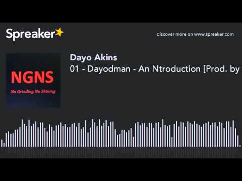 01 - Dayodman - An Ntroduction [Prod. by Larry Hill] (made with Spreaker)