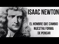 Isaac Newton, el hombre que CAMBIO NUESTRA FORMA DE PENSAR