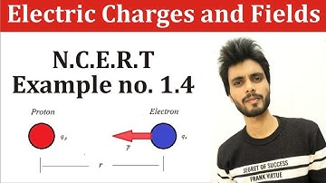 🔴 Physics N.C.E.R.T example 1.4 class 12th | electric charges and and fields examples solution