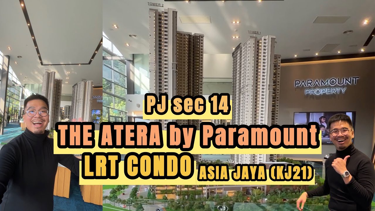 (EP1) The Atera Paramount PJ Sec 14, Asia Jaya LRT by Paramount