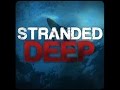 The Stranded Deep EP.3