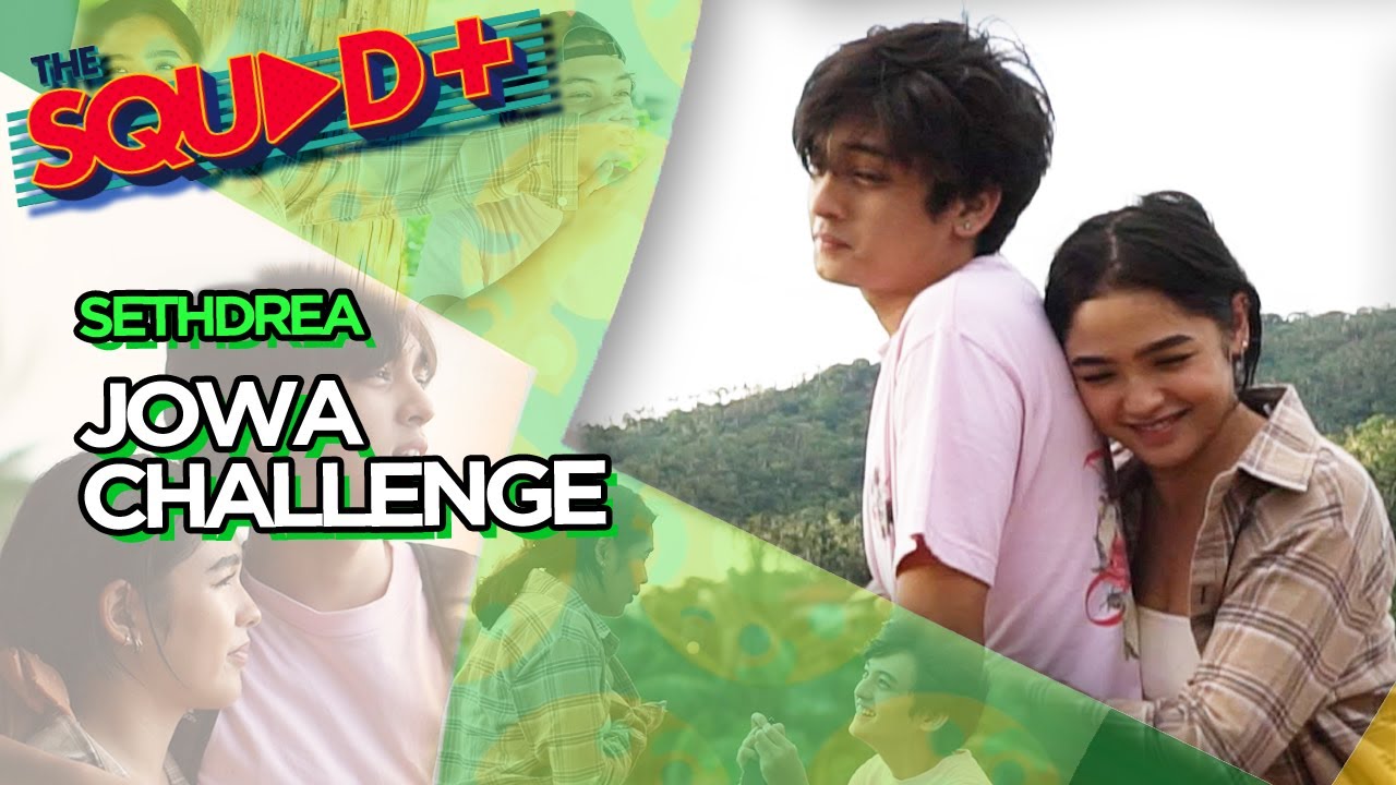 JOWA CHALLENGE • SETHDREA | The Squad+