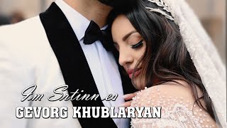 Gevorg Khublaryan - Im Srtinn es | Wedding Song |