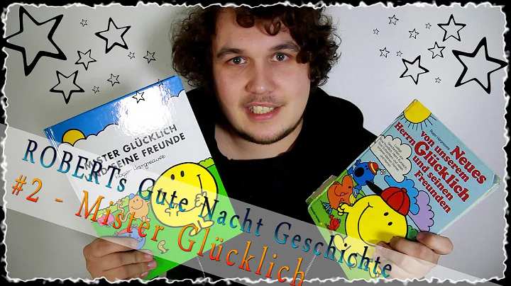 MISTER GLCKLICH - ROBERTs "Gute Nacht Geschichte" #2