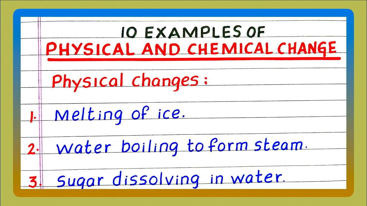 Examples of Physical and Chemical Change | 10 Examples of Physical and ...