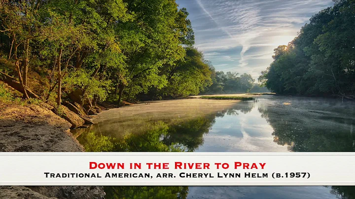 Down in the River to Pray - Traditional American, ...