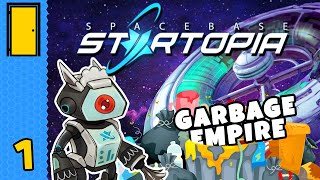 In Space, Nobody Can Hear You Recycle | Spacebase Startopia - Part 1 (Space Station Sim)