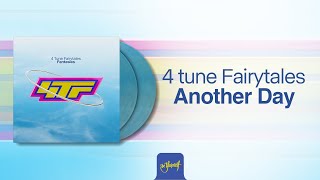 4 Tune Fairytales - Another Day | Official Audio