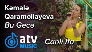 Kəmalə Qaramollayeva - Bu Gecə, Ay Sevgilim CANLI İFA (Günün Sədası)