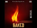 baehelpdew - Baked (Official Audio)