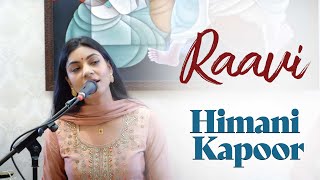 Raavi | Himani Kapoor | Sajjad Ali | Bazm e Khas