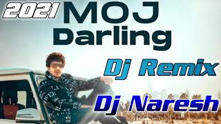 Moj Darling Dj Remix|| Diler Kharkiya New Haryanvi Dj Song 2021|| Dj Naresh Bagar Thumb