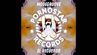 Modegroove - El Recuerdo (Original Mix)