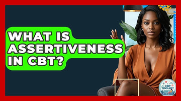 What Is Assertiveness In CBT? - CBT Toolkit