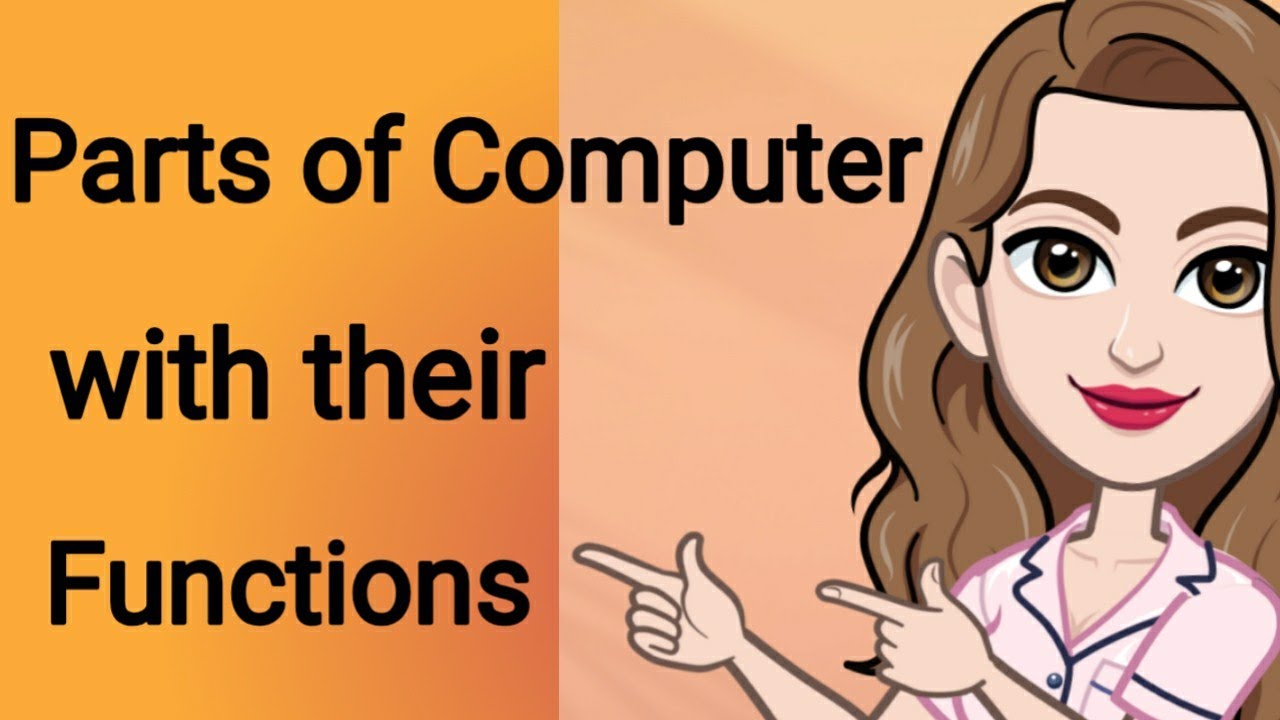 PARTS OF COMPUTER AND THEIR FUNCTIONS || Computers || NCERT || CBSE ...