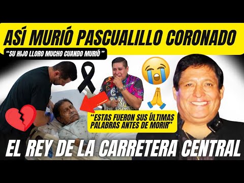 THIS IS HOW PASCUALILLO CORONADO, THE KING OF THE CARRETERA CENTRAL, DIED; THESE WERE HIS LAST WORDS